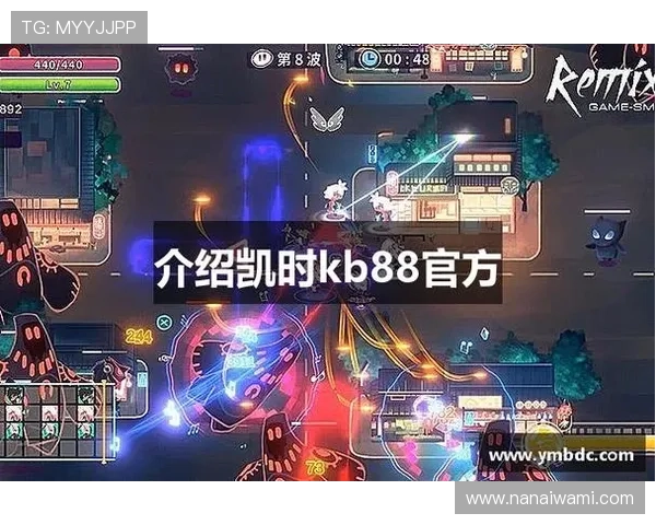 凯时kb热门游戏推荐及最新活动优惠信息一站式掌握